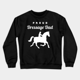 Proud Dressage Dad Crewneck Sweatshirt